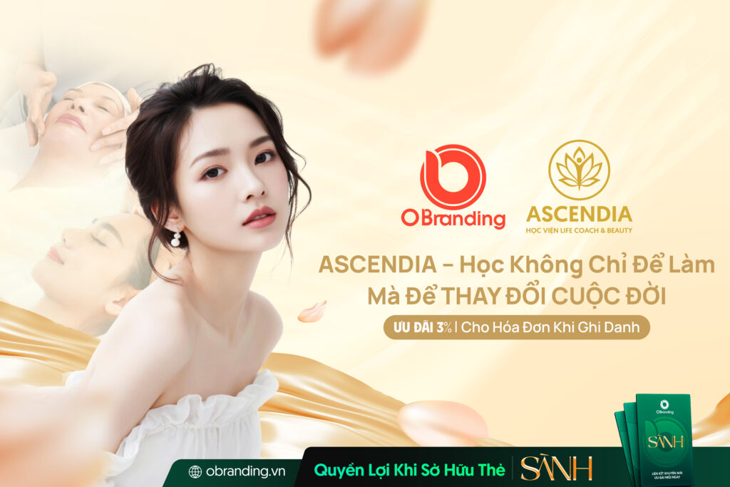 ASCENDIA BEAUTY – Học Viện Life Coach & Beauty Đào Tạo Chuyên Gia Thẩm Mỹ Toàn Diện