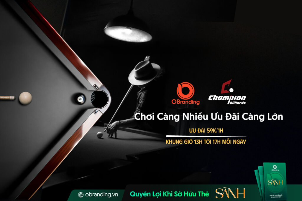 CHAMPIONS BILLIARD – KHÔNG GIAN BILLIARD HIỆN ĐẠI, TRẢI NGHIỆM ĐẲNG CẤP