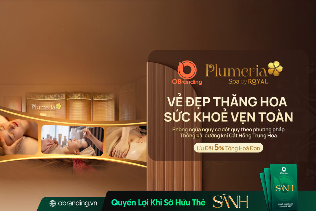 PLUMERIA SPA BY ROYAL – NGHỆ THUẬT CHĂM SÓC CƠ THỂ VÀ NÂNG NIU TÂM HỒN