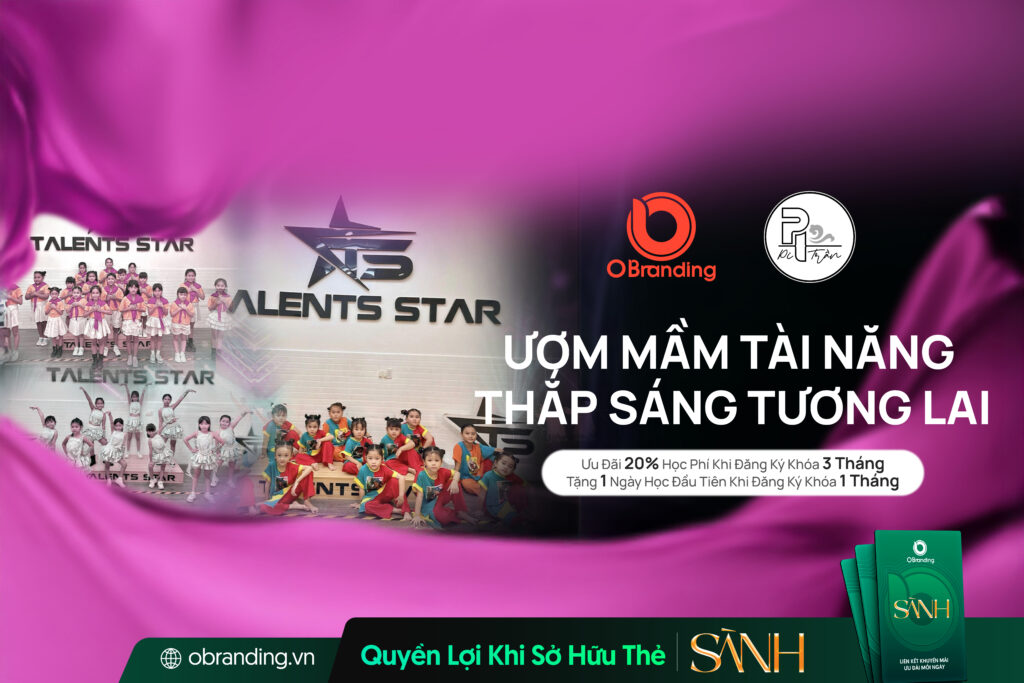 TALENTS STAR – ĐÀO TẠO NĂNG KHIẾU NGHỆ THUẬT, NƠI TỎA SÁNG TÀI NĂNG TRẺ