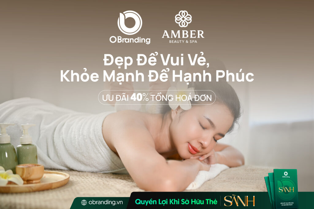 AMBER SPA THỦ ĐỨC – KHÔNG GIAN LÀM ĐẸP ỨNG DỤNG CÔNG NGHỆ HIỆN ĐẠI