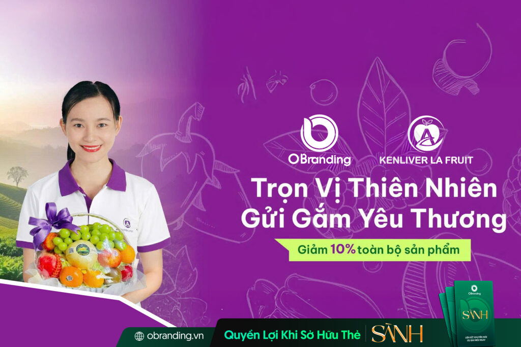 Kenliver La Fruit – Trọn Vị Thiên Nhiên Gửi Gắm Yêu Thương