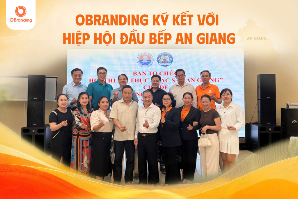 OBranding Ký Kết Với Hiệp Hội Đầu Bếp An Giang Hỗ Trợ Doanh Nghiệp Lên Sàn