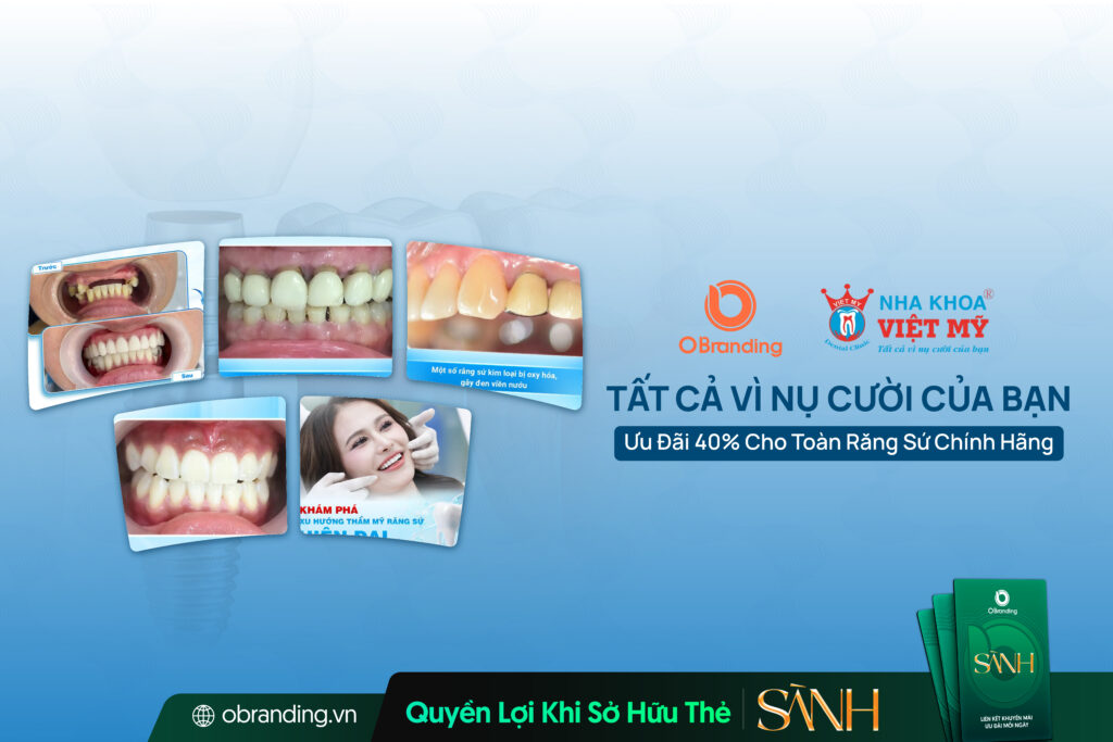 Nha Khoa Việt Mỹ – Hệ Thống Chăm Sóc Và Thẩm Mỹ Răng Miệng Uy Tín