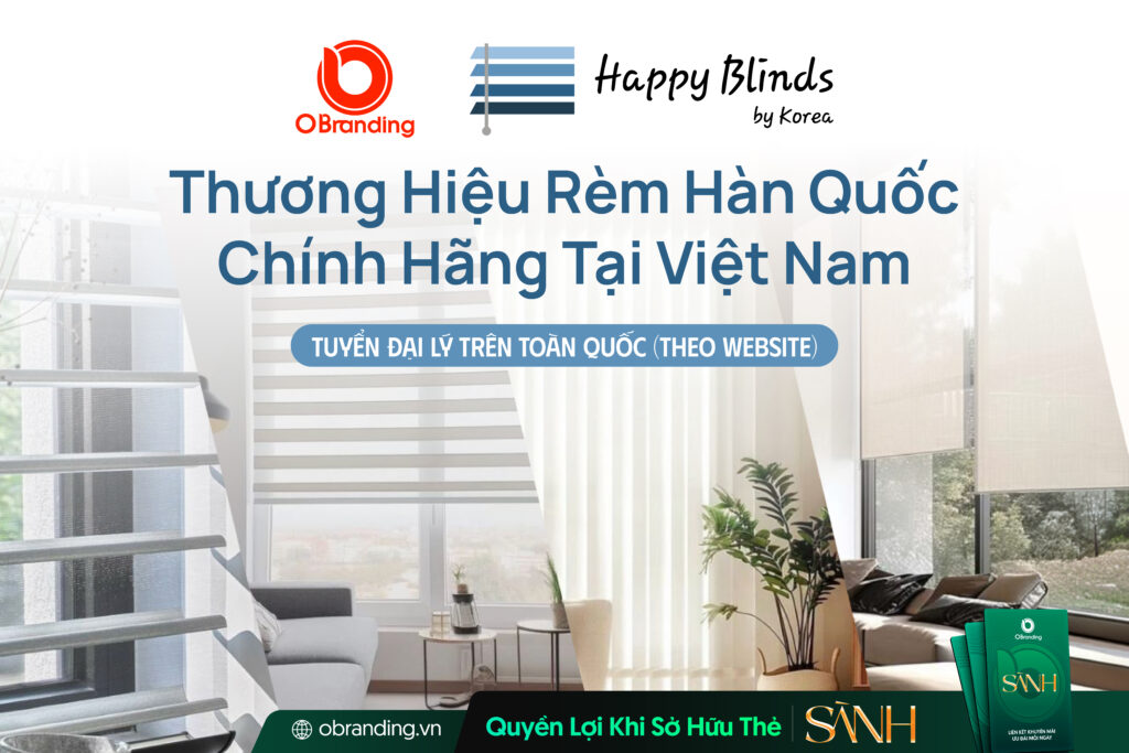 HAPPY BLINDS – Mang Giải Pháp Rèm Hàn Quốc Chính Hãng Đến Không Gian Hiện Đại