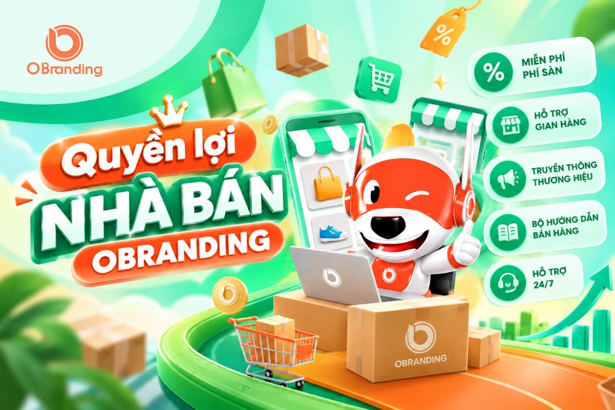 Quyền lợi Nhà Bán OBranding