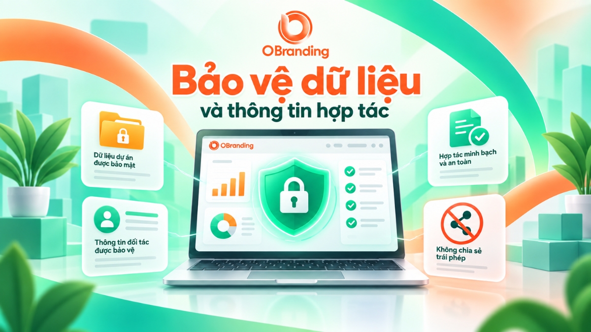 Bảo vệ dữ liệu dự án và an toàn thông tin đối tác khi hợp tác bán hàng cùng OBranding