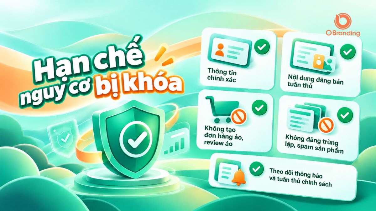 Các giải pháp hạn chế nguy cơ bị khóa tài khoản bán hàng