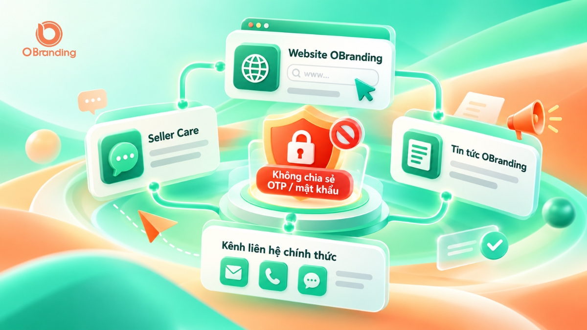 Infographic khuyến cáo bảo mật tài khoản Nhà bán và danh sách kênh liên hệ chính thức OBranding